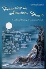 Financing the American Dream: A Cultural History of Consumer Credit