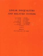 Linear Inequalities and Related Systems. (AM-38), Volume 38