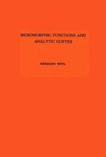 Meromorphic Functions and Analytic Curves. (AM-12)