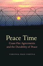 Peace Time: Cease-Fire Agreements and the Durability of Peace