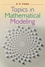 Topics in Mathematical Modeling