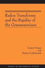 Radon Transforms and the Rigidity of the Grassmannians (AM-156)