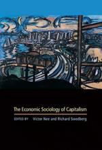 The Economic Sociology of Capitalism