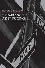 The Paradox of Asset Pricing