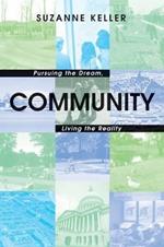Community: Pursuing the Dream, Living the Reality
