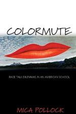 Colormute: Race Talk Dilemmas in an American School