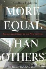 More Equal Than Others: America from Nixon to the New Century