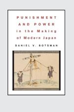 Punishment and Power in the Making of Modern Japan