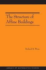 The Structure of Affine Buildings. (AM-168)