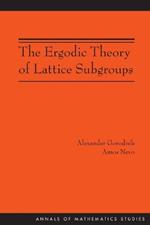 The Ergodic Theory of Lattice Subgroups (AM-172)