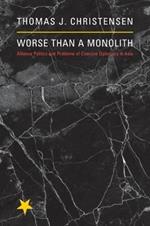 Worse Than a Monolith: Alliance Politics and Problems of Coercive Diplomacy in Asia