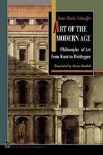 Art of the Modern Age: Philosophy of Art from Kant to Heidegger