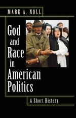 God and Race in American Politics: A Short History