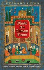 Music of a Distant Drum: Classical Arabic, Persian, Turkish, and Hebrew Poems