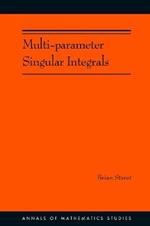 Multi-parameter Singular Integrals. (AM-189), Volume I