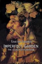 Imperfect Garden: The Legacy of Humanism