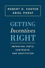 Getting Incentives Right: Improving Torts, Contracts, and Restitution