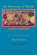 The Ramayana of Valmiki: An Epic of Ancient India, Volume III: Aranyakanda