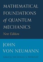 Mathematical Foundations of Quantum Mechanics: New Edition