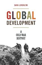 Global Development: A Cold War History