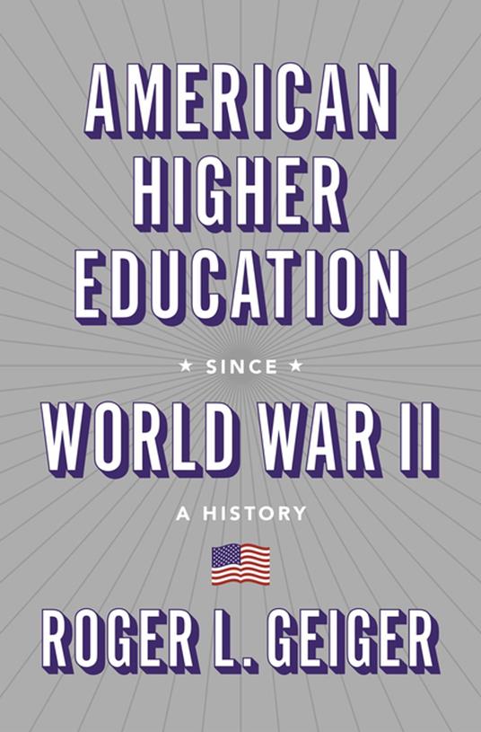 American Higher Education since World War II