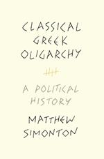 Classical Greek Oligarchy: A Political History