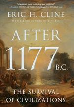 After 1177 B.C.: The Survival of Civilizations