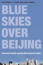 Blue Skies over Beijing: Economic Growth and the Environment in China