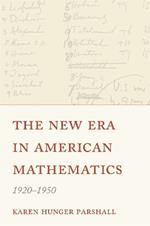 The New Era in American Mathematics, 1920–1950