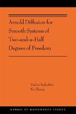 Arnold Diffusion for Smooth Systems of Two and a Half Degrees of Freedom: (AMS-208)