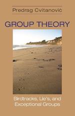 Group Theory: Birdtracks, Lie's, and Exceptional Groups