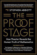 The Proof Stage: How Theater Reveals the Human Truth of Mathematics