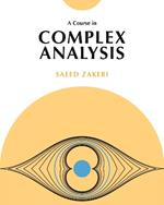 A Course in Complex Analysis