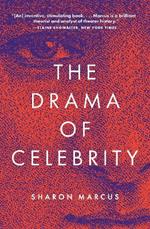 The Drama of Celebrity