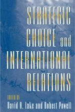 Strategic Choice and International Relations