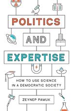 Politics and Expertise: How to Use Science in a Democratic Society