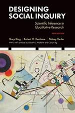 Designing Social Inquiry: Scientific Inference in Qualitative Research, New Edition