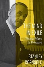 The Mind in Exile: Thomas Mann in Princeton