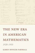 The New Era in American Mathematics, 1920–1950