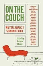 On the Couch: Writers Analyze Sigmund Freud
