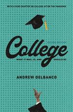 College: What It Was, Is, and Should Be - Second Edition