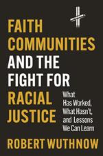 Faith Communities and the Fight for Racial Justice