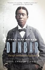 Paul Laurence Dunbar: The Life and Times of a Caged Bird