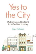 Yes to the City: Millennials and the Fight for Affordable Housing