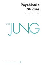 Collected Works of C. G. Jung, Volume 1: Psychiatric Studies