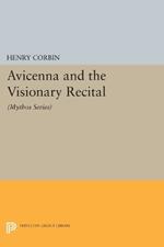 Avicenna and the Visionary Recital: (Mythos Series)