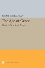 The Age of Grace: Charis in Early Greek Poetry