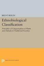 Ethnobiological Classification: Principles of Categorization of Plants and Animals in Traditional Societies