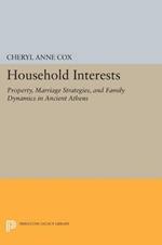 Household Interests: Property, Marriage Strategies, and Family Dynamics in Ancient Athens