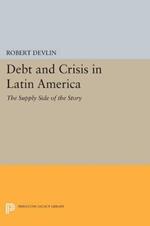 Debt and Crisis in Latin America: The Supply Side of the Story